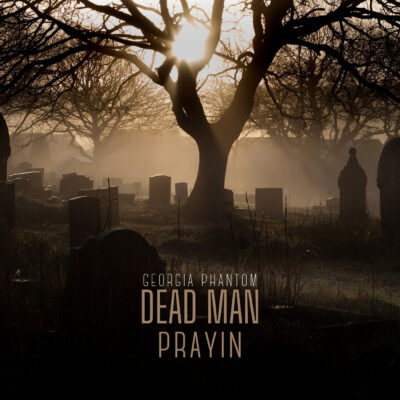 Dead Man Prayin Single MP3