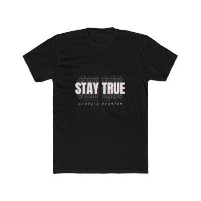 Stay True Motivational T-Shirt